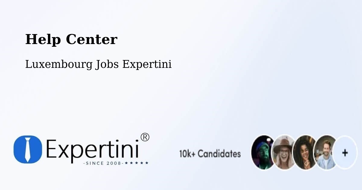 Help Center – Bissen - Luxembourg Jobs Expertini