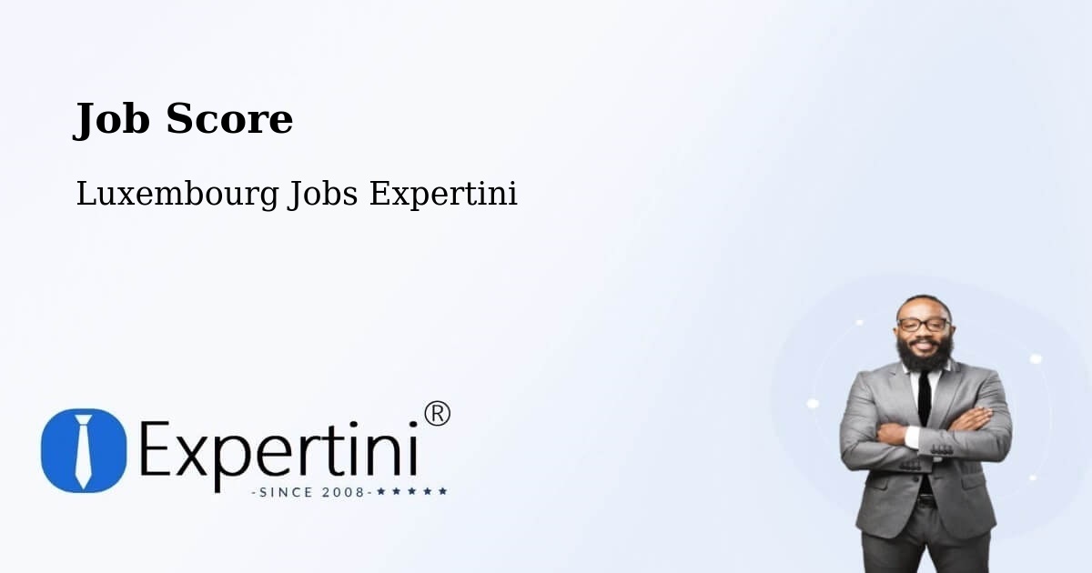 Job Score & Job Description Score Tool – Bissen - Luxembourg Jobs Expertini