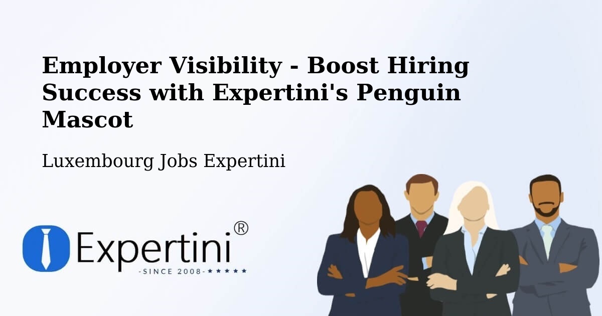 CV and Resume Visibility Optimization – Bissen - Luxembourg Jobs Expertini